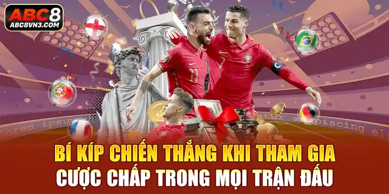 Bí kíp chiến thắng khi tham gia cược chấp trong mọi trận đấu